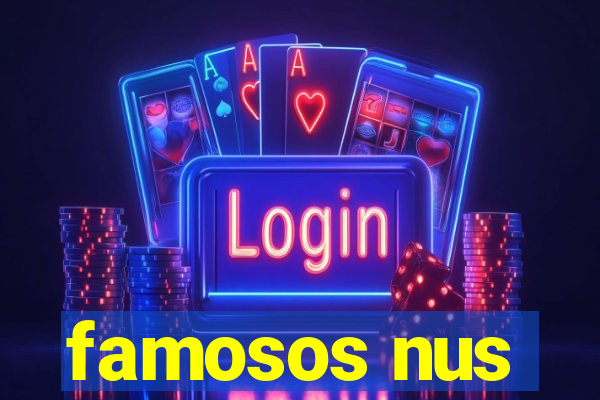 famosos nus